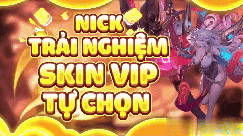 NICK TRẢI NGHIỆM SKIN TỰ CHỌN